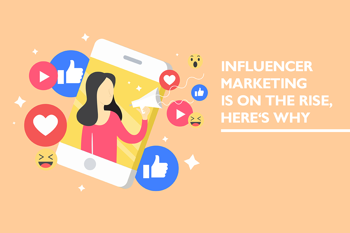 Influencer marketing is on the rise, here’s why
