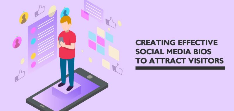 Creating effective social media bios to attract visitors