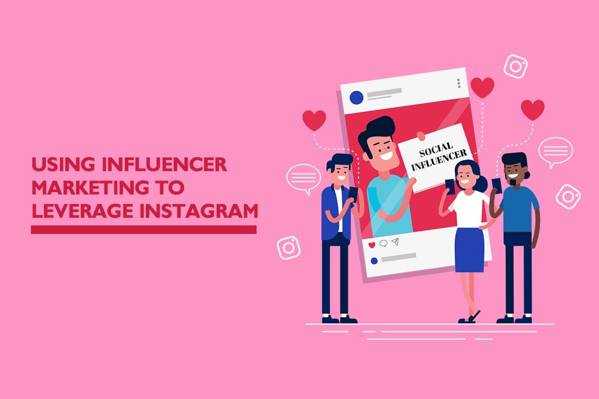 Using influencer marketing to leverage Instagram