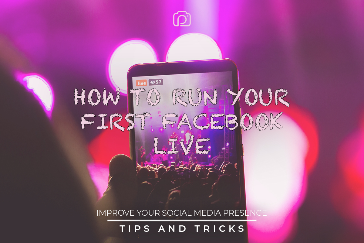 Four easy tips to make an effective Facebook Live event