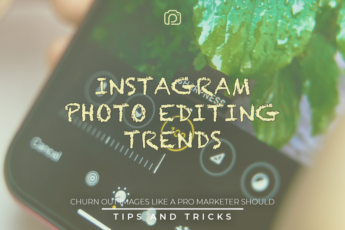 Instagram photo editing trends in 2020