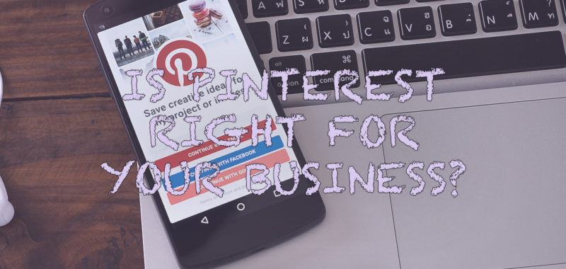 Is Pinterest right for your business?