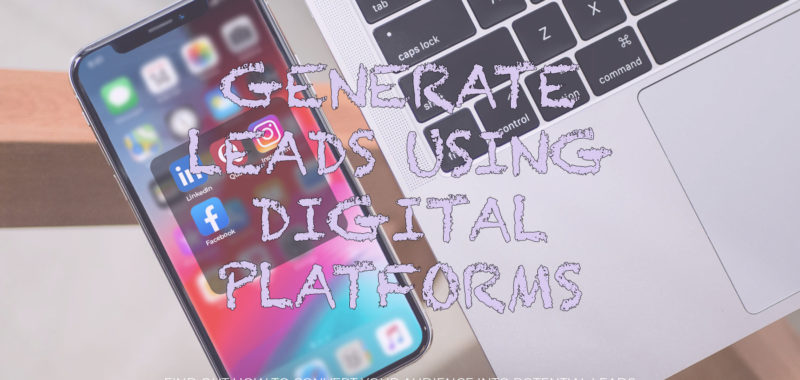 How to generate leads using digital platforms
