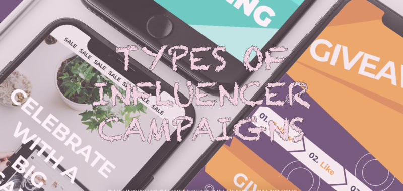 Types of influencer campaigns