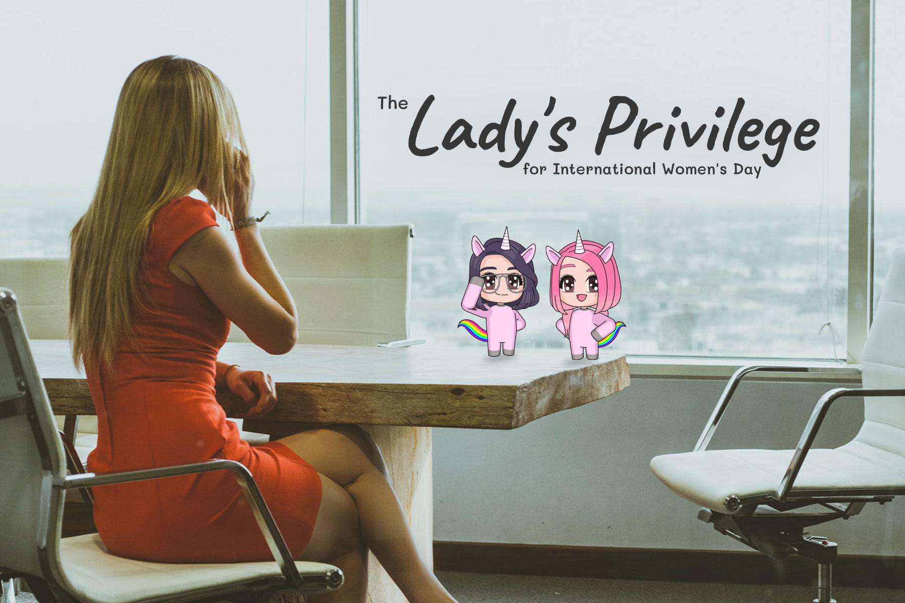 The lady’s privilege for International Women’s Day